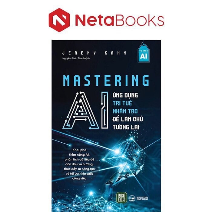 Mastering Ai - Ứng Dụng Trí Tuệ Nhân Tạo Để Làm Chủ Tương Lai