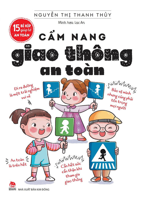 15 Bí Kíp Giúp Tớ An Toàn - Cẩm Nang Giao Thông An Toàn (Dành Cho Lứa Tuổi 6+)