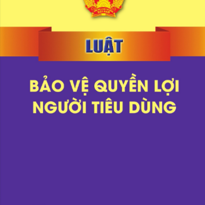 Luật Bảo Vệ Quyền Lợi Người Tiêu Dùng