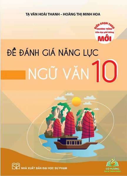 Sách Đề Đánh Giá Năng Lực Ngữ Văn 10 (Theo Chương Trình Giáo Dục Phổ Thông Mới) -Kp #Huongbook
