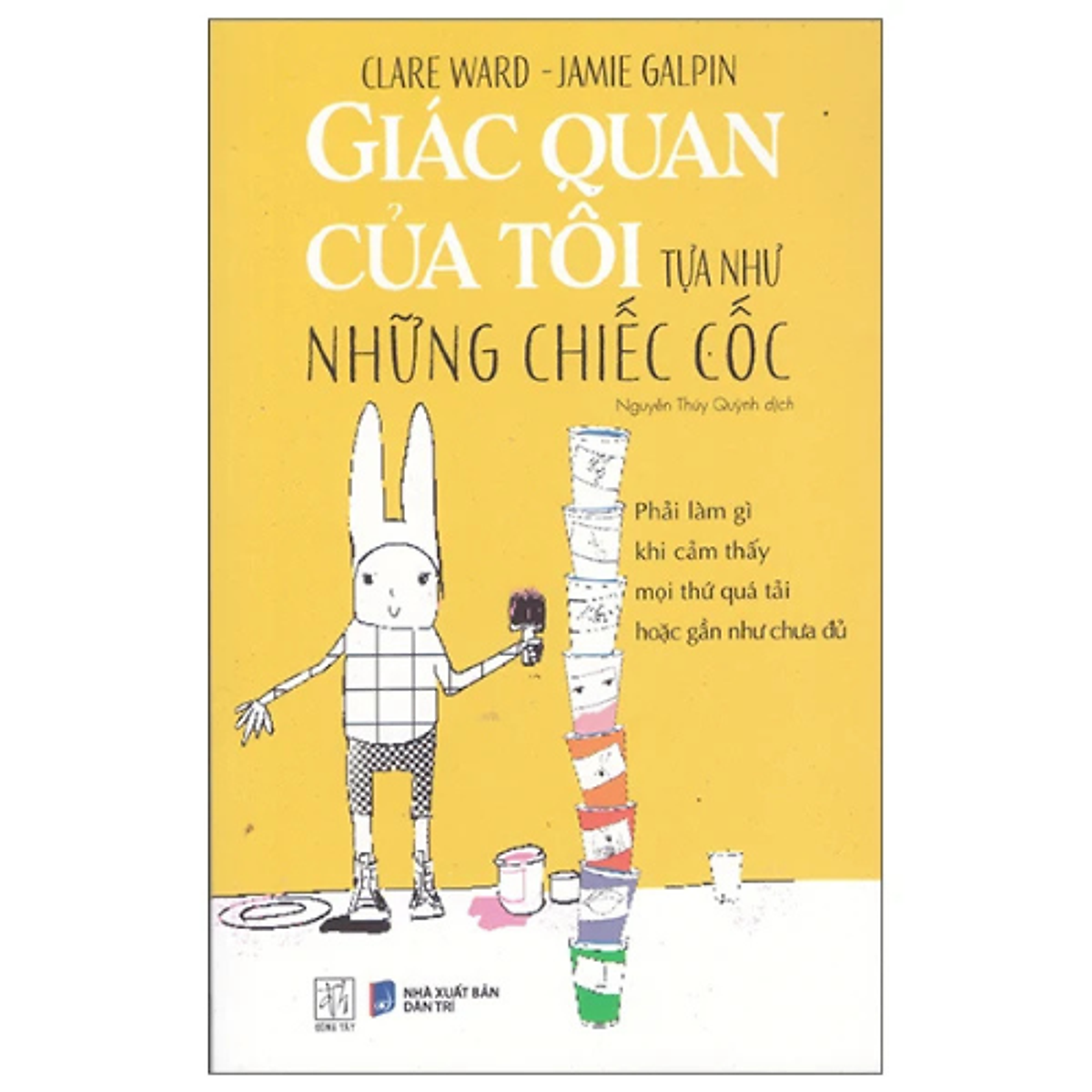 Sách Giác Quan Của Tôi Tựa Như Những Chiếc Cốc - Đt