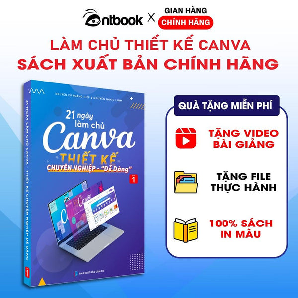 Sách 21 Ngày Làm Chủ Canva, Tặng Video Hướng Dẫn, Tặng File Thực Hành, Xuất Bản Chính Hãng, Quyển 1