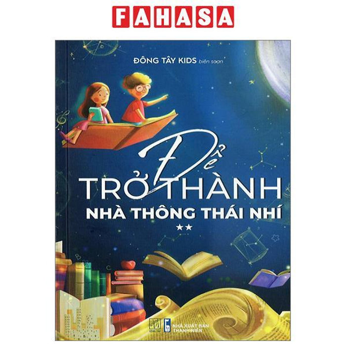 Để Trở Thành Nhà Thông Thái Nhí - Tập 2