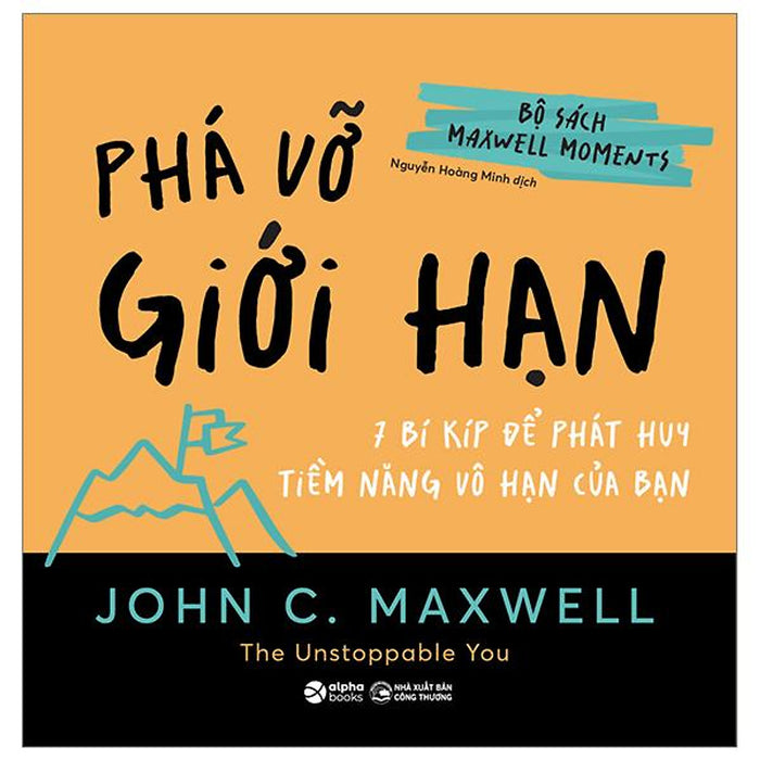 Bộ Sách Maxwell Moments - Phá Vỡ Giới Hạn - 7 Bí Kíp Để Phát Huy Tiềm Năng Vô Hạn Của Bạn - Bản Quyền