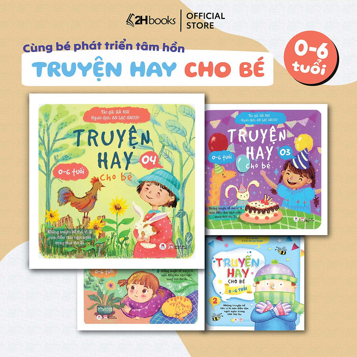 Truyện Hay Cho Bé Từ 0-6 Tuổi, Sách Cho Bé Từ 0 - 6 Tuổi, Truyện Đọc Cho Bé Mỗi Ngày, Truyện Cho Bé Phát Triển