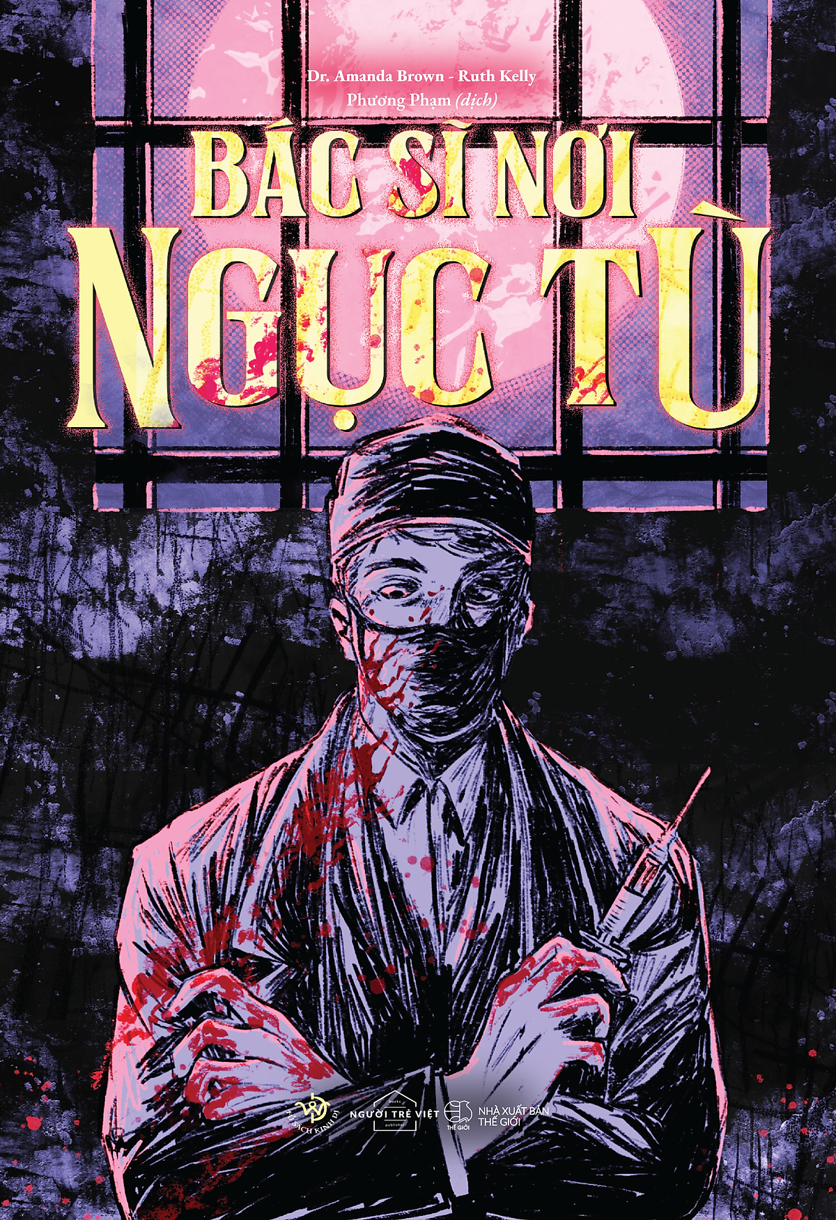 Sách Bác Sĩ Nơi Ngục Tù – Dr. Amanda Brown - Ruth Kelly