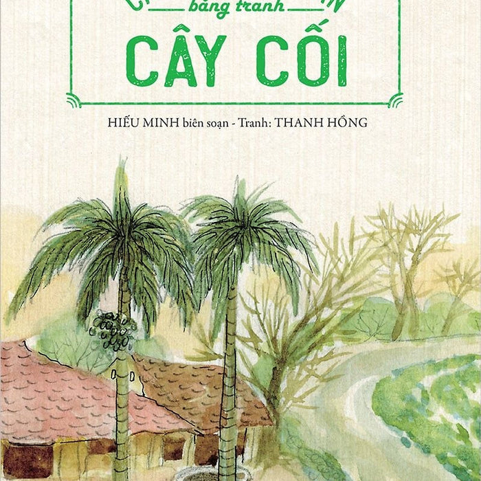 Câu Đố Dân Gian Bằng Tranh : Hoa Quả - Loài Vật - Cây Cối - Đồ Vật - Thiên Nhiên - Con Người (Quyển Lẻ Tùy Chọn)