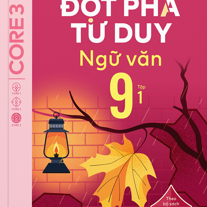 Đột Phá Tư Duy Ngữ Văn 9 Tập 1 (Theo Bộ Sách Cánh Diều) - Bản Quyền