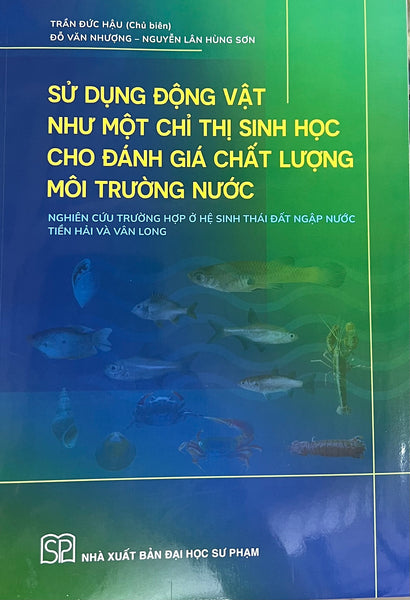 ￼Sách - Sử Dụng Động Vật Như Một Chỉ Thị Sinh Học Cho Đánh Giá Chất Lượng Môi Trường Nước