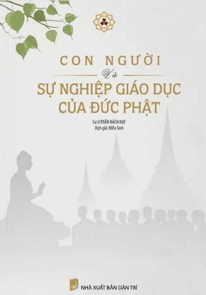 Con Người Và Sự Nghiệp Giáo Dục Của Đức Phật - Vn