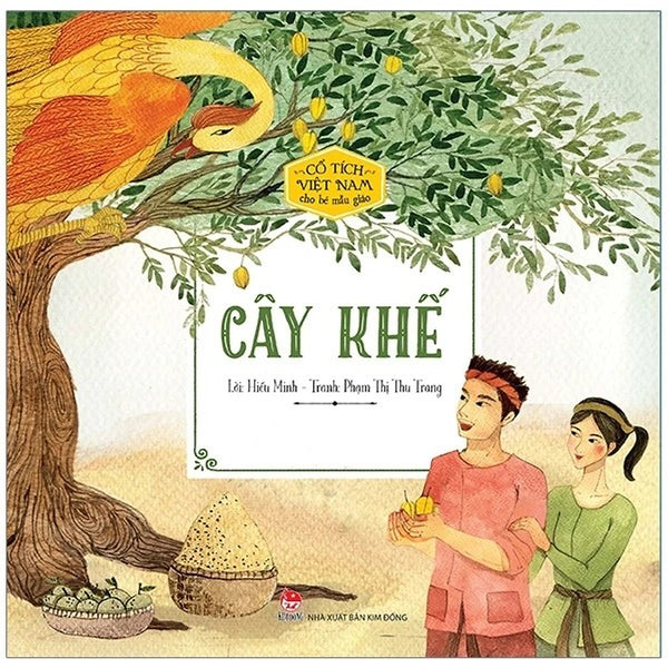 Cổ Tích Việt Nam Cho Bé: Sự Tích Cây Khế - Kim Đồng - Bản Màu