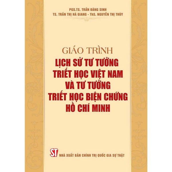 Sách - Giáo Trình Lịch Sử Tư Tưởng Triết Học Việt Nam Và Tư Tưởng Triết Học Biện Chứng Hồ Chí Minh Nxb