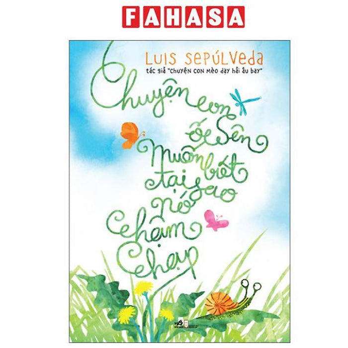 Sách - Chuyện Con Ốc Sên Muốn Biết Tại Sao Nó Chậm Chạp (Tái Bản 2025)