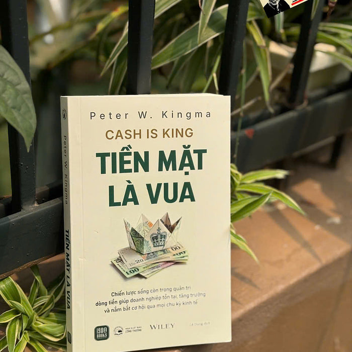 Tiền Mặt Là Vua- Peter W. Kingma- Nxb Công Thương- 1980 Books