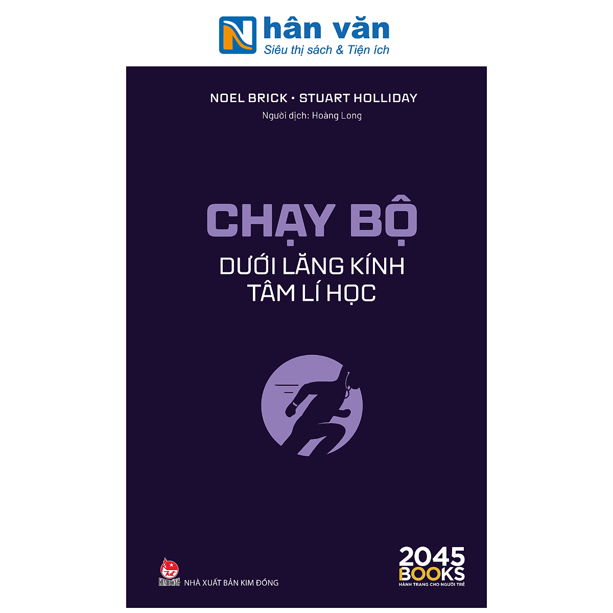 Sách - Chạy Bộ Dưới Lăng Kính Tâm Lí Học - Noel Brick, Stuart Holliday