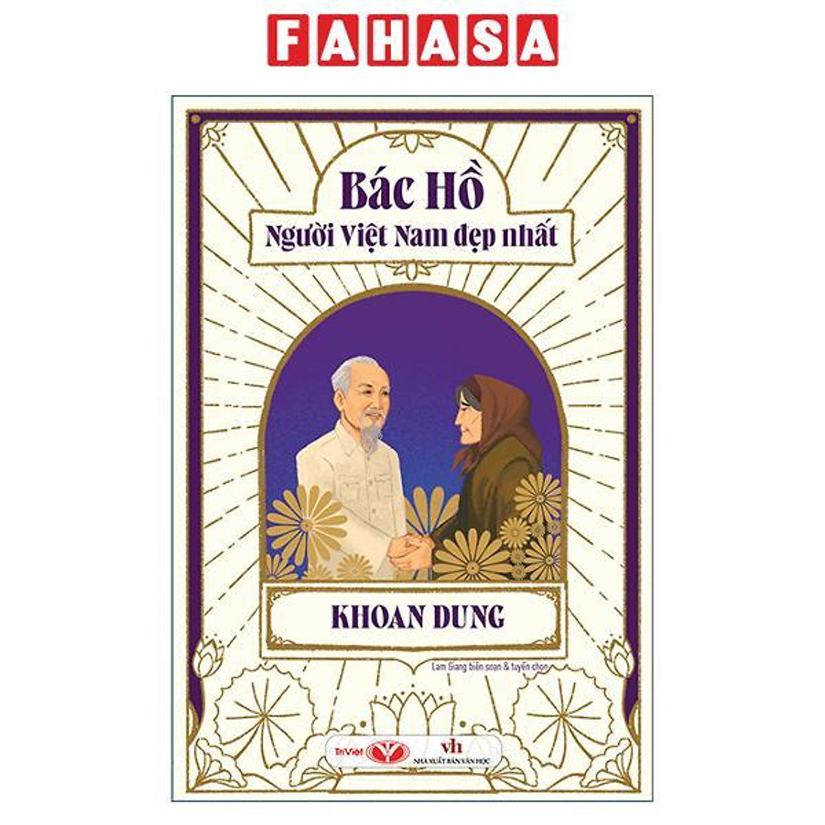 Sách - Bác Hồ - Người Việt Nam Đẹp Nhất - Khoan Dung (Tái Bản 2026)