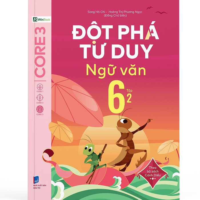 Đột Phá Tư Duy Ngữ Văn 6 Tập 2 (Theo Bộ Sách Cánh Diều) - Bản Quyền