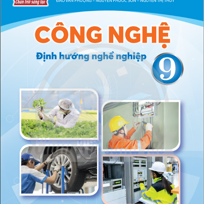 Sách Giáo Khoa Công Nghệ 9- Định Hướng Nghề Nghiệp- Chân Trời Sáng Tạo