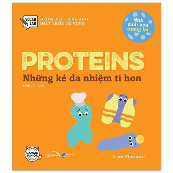 Nhà Sinh Hóa Tương Lai - Proteins - Những Kẻ Đa Nhiệm Tí Hon - Bản Quyền