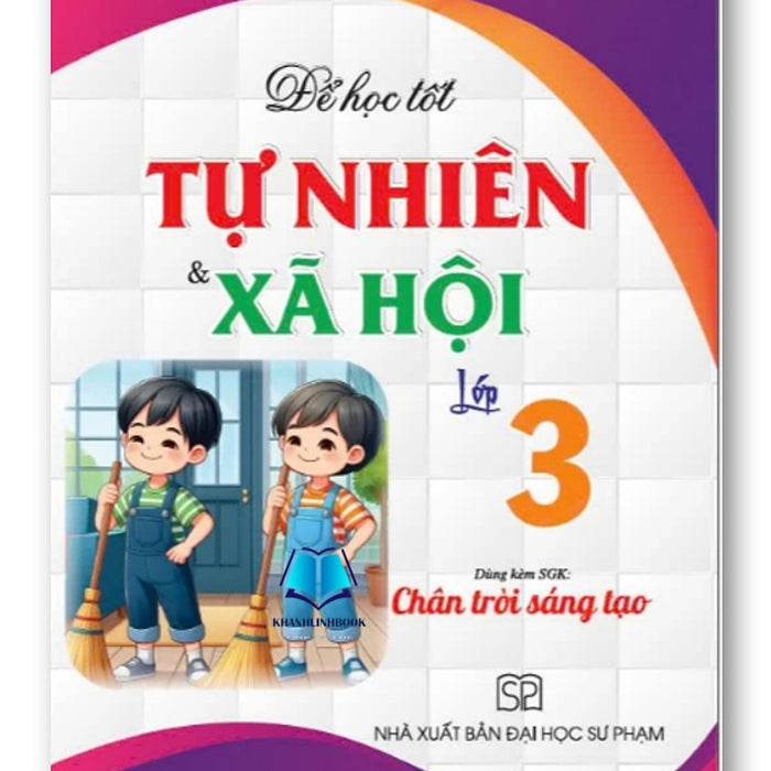 Sách - Để Học Tốt Tự Nhiên & Xã Hội Lớp 3 (Dùng Kèm Sgk Chân Trời Sáng Tạo)