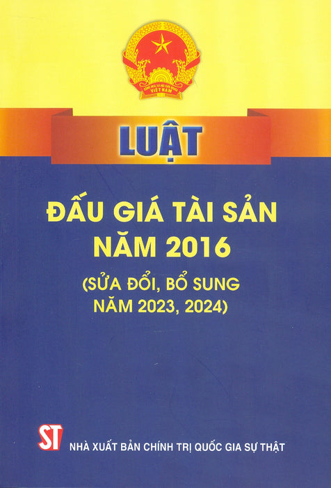 Luật Đấu Giá Tài Sản Năm 2016 (Sửa Đổi, Bổ Sung Năm 2023, 2024)