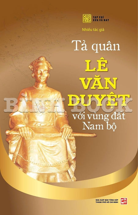Tả Quân Lê Văn Duyệt Với Vùng Đất Nam Bộ - Nhiều Tác Giả - Tạp Chí Xưa Và Nay