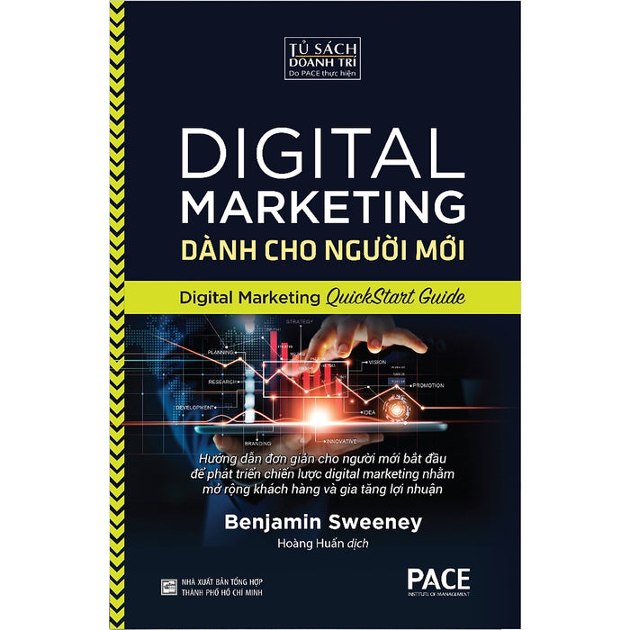 Digital Marketing Dành Cho Người Mới (Digital Marketing Quickstart Guide) - Benjamin Sweeney - Pace Books