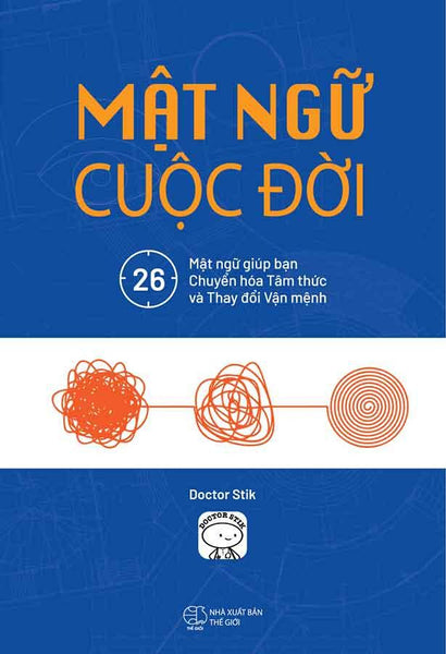 Mật Ngữ Cuộc Đời - 26 Mật Ngữ Giúp Bạn Chuyển Hóa Tâm Thức Và Thay Đổi Vận Mệnh