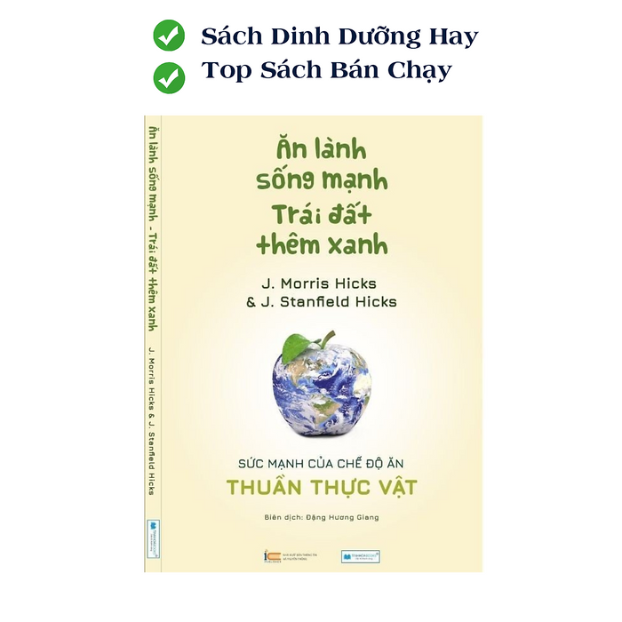 Ăn Lành Sống Mạnh Trái Đất Thêm Xanh - Sức Mạnh Của Chế Độ Ăn Thực Vật Toàn Phần