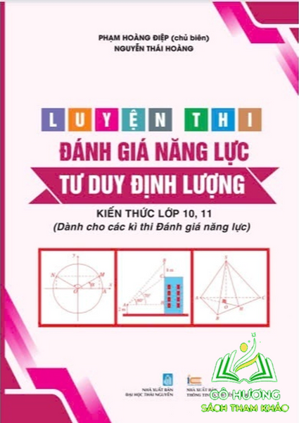 Sách - Luyện Thi Đánh Giá Năng Lực Tư Duy Định Lượng - Kiến Thức Lớp 10, 11