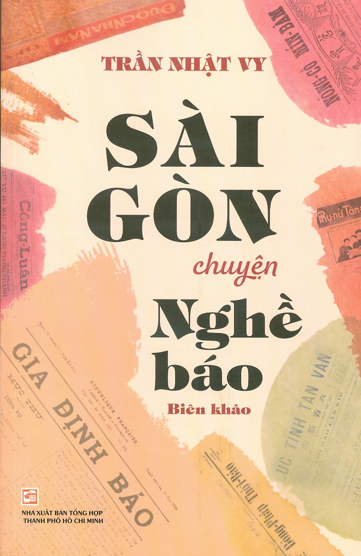 Sài Gòn Chuyện Nghề Báo - Biên Khảo