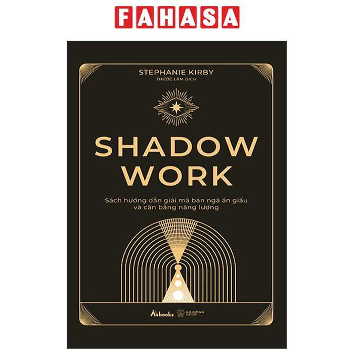 Sách - Shadow Work - Sách Hướng Dẫn Giải Mã Bản Ngã Ẩn Giấu Và Cân Bằng Năng Lượng