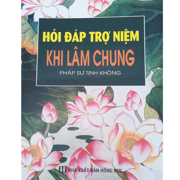 Hỏi Đáp Trợ Niệm Khi Lâm Chung - Pháp Sư Tịnh Không