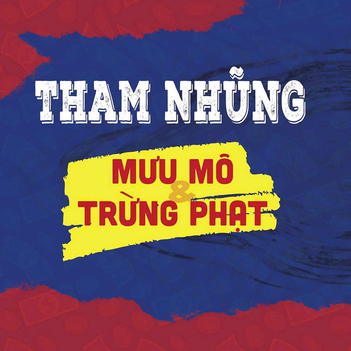 Tham Nhũng Mưu Mô Trừng Phạt - Bản In 2024