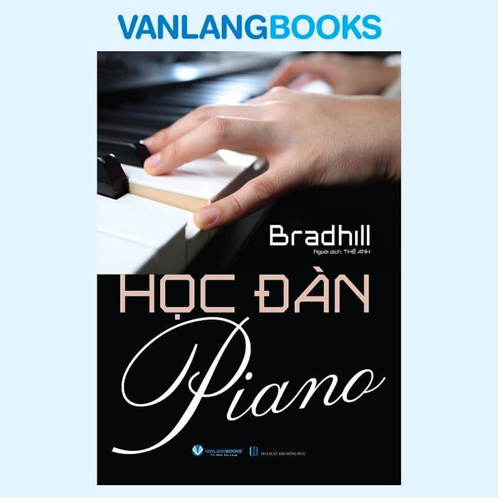 Học Đàn Piano - Tái Bản  - Vanlangbooks