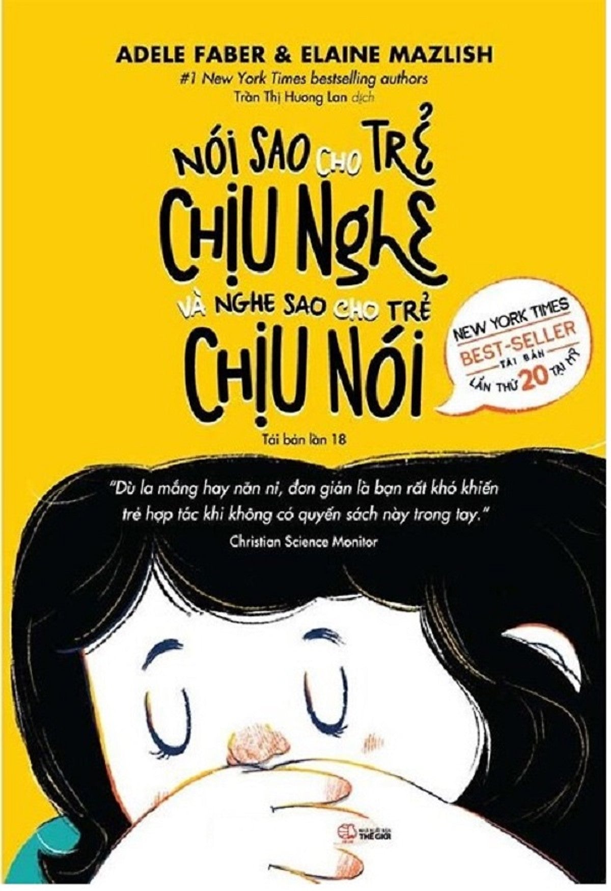 Nói Sao Cho Trẻ Chịu Nghe Và Nghe Sao Cho Trẻ Chịu Nói (Tái Bản)
