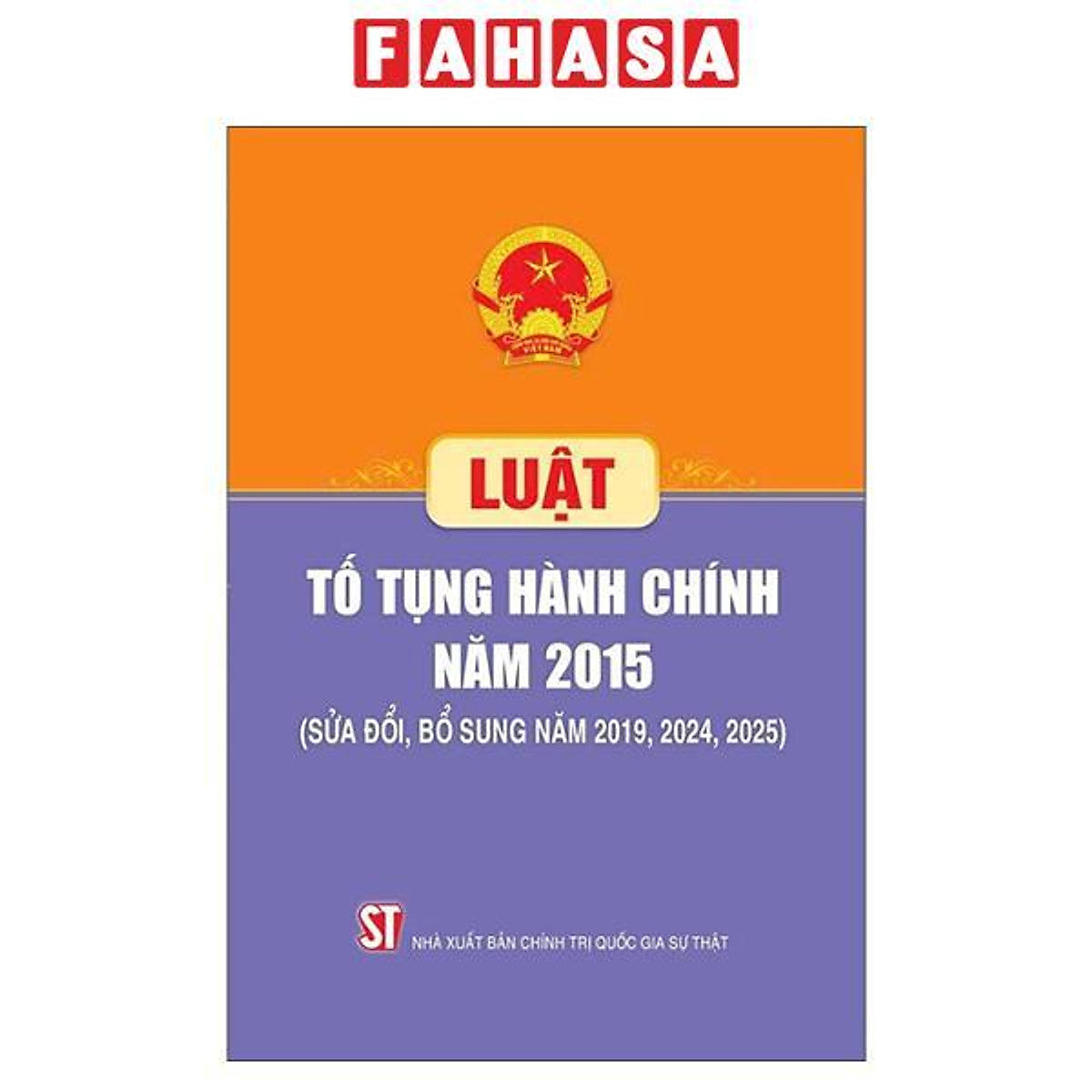 Sách - Luật Tố Tụng Hành Chính Năm 2015 (Sửa Đổi, Bổ Sung Năm 2019, 2024, 2025)