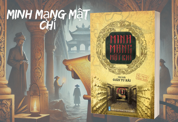 Minh Mạng Mật Chỉ -  Giản Tư Hải - Nxb Thanh Niên