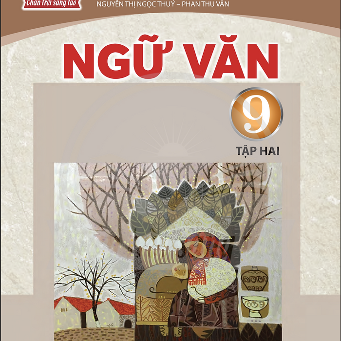 Sách Giáo Khoa Ngữ Văn 9- Tập Hai- Chân Trời Sáng Tạo