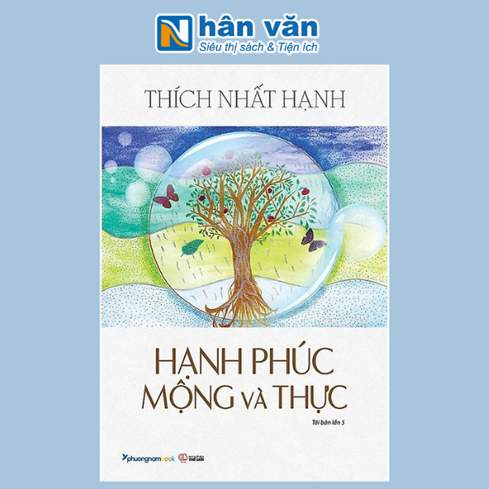 Hạnh Phúc Mộng Và Thực (Tái Bản Năm 2024) - Thích Nhất Hạnh