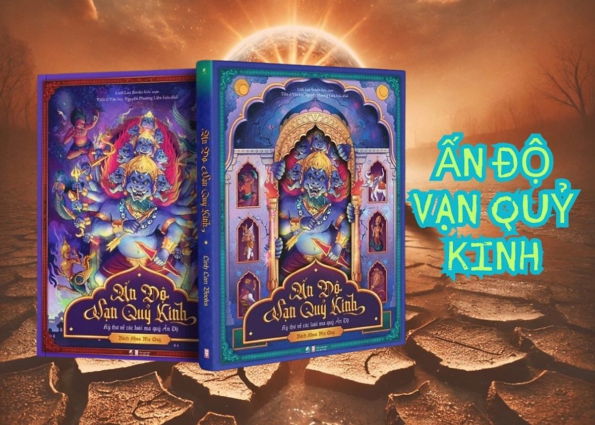 Ấn Độ Vạn Quỷ Kinh - Kỳ Thư Về Các Loài Ma Quỷ Ấn Độ - Linh Lan
