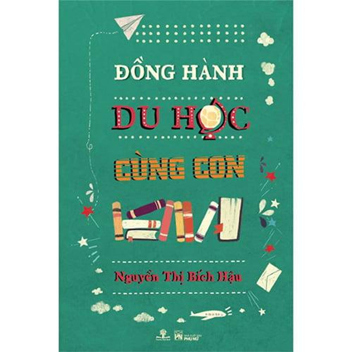 Sách Đồng Hành Du Học Cùng Con (Tái Bản Năm 2019)