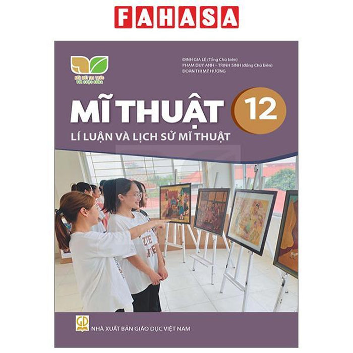 Mĩ Thuật 12 - Lí Luận Và Lịch Sử Mĩ Thuật (Kết Nối) (Chuẩn)