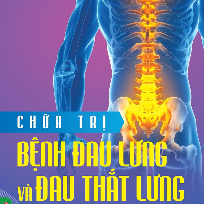 Chữa Trị Đau Lưng Và Đau Thắt Lưng, Quyển 1: Y Học Cổ Truyền