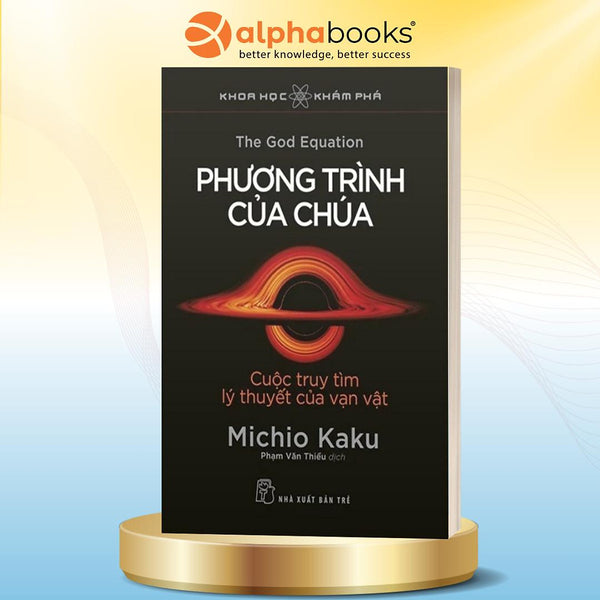 Sách - Phương Trình Của Chúa: Cuộc Truy Tìm Lý Thuyết Của Vạn Vật Nháp