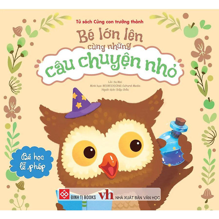 Bé Lớn Lên Cùng Những Câu Chuyện Nhỏ - Bé Học Lễ Phép