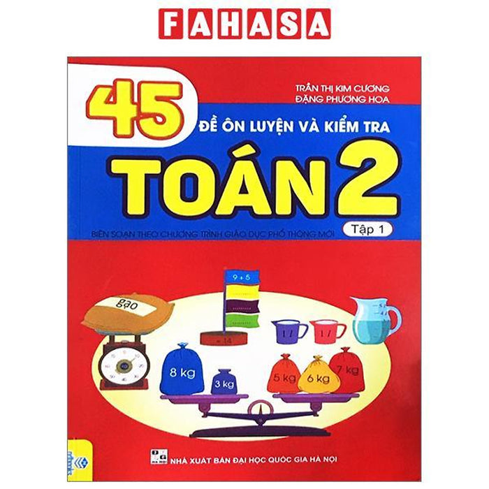 45 Đề Ôn Luyện Và Kiểm Tra Toán 2 - Tập 1