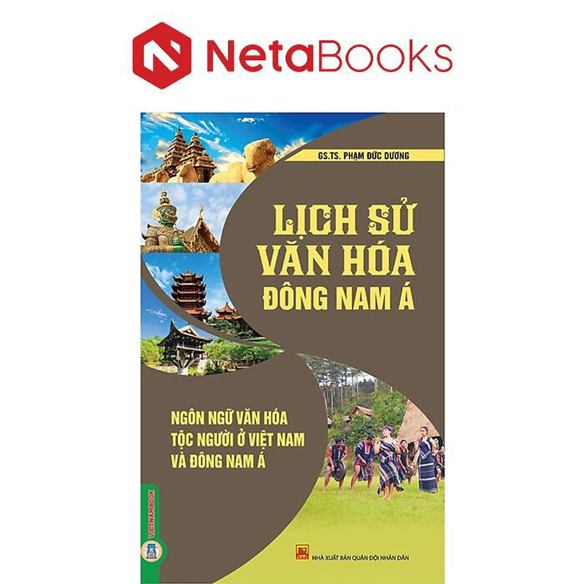 Lịch Sử Văn Hóa Đông Nam Á - Ngôn Ngữ Văn Hóa Tộc Người Ở Việt Nam Và Đông Nam Á - Gs. Ts. Phạm Đức Dương