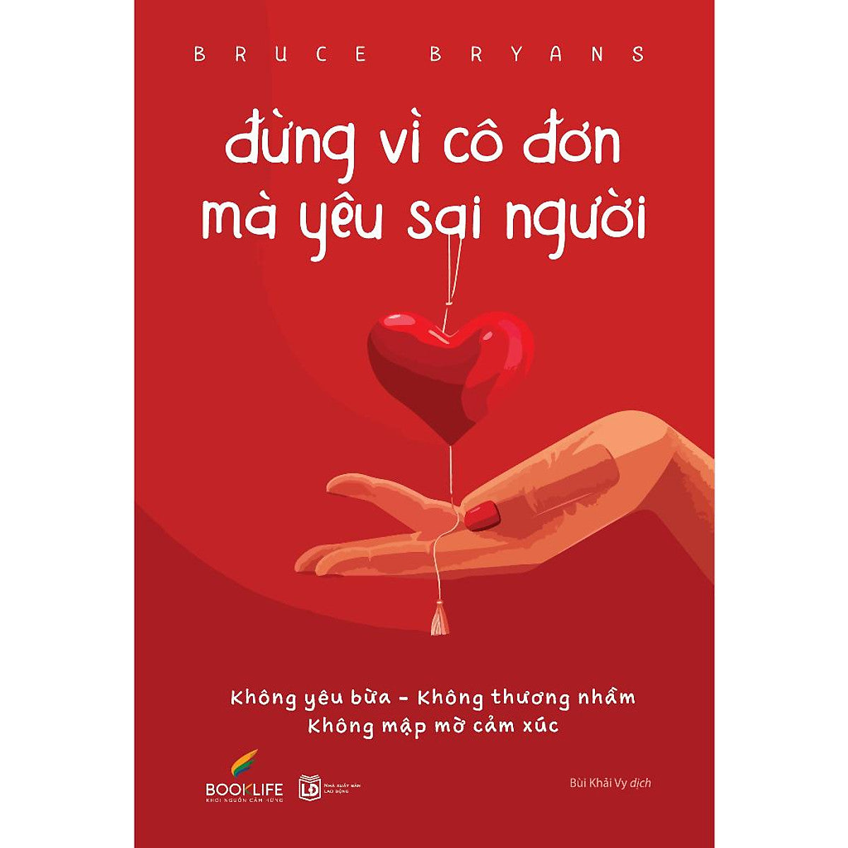 Đừng Vì Cô Đơn Mà Yêu Sai Người