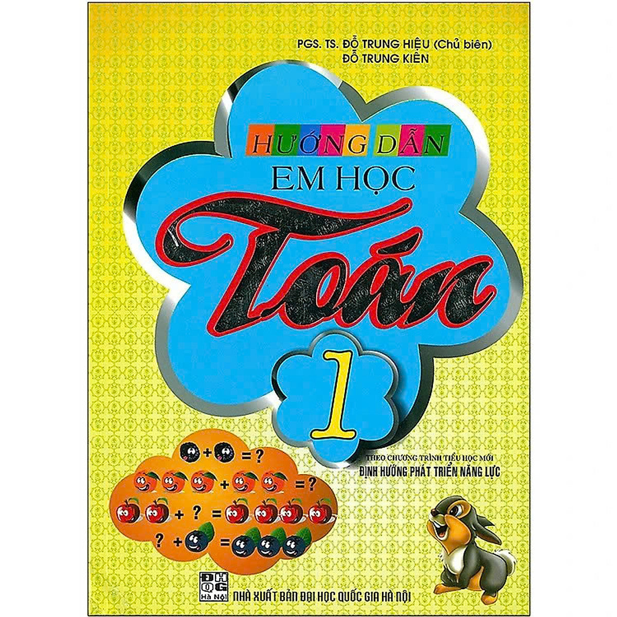 Hướng Dẫn Em Học Toán 1  -Theo Chương Trình Tiểu Học Mới Định Hướng Phát Triển Năng Lực